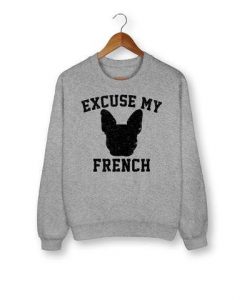 Excuse My French Sweatshirt AL22AG0