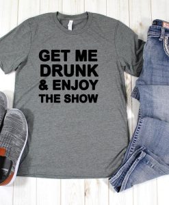 Get Me Drunk T-Shirt AL31AG0