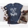 Let's Get Toasted T-Shirt AL31AG0