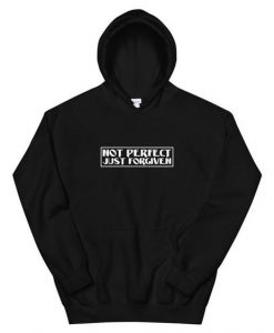 Not Perfect Just Forgiven Hoodie AL13AG0
