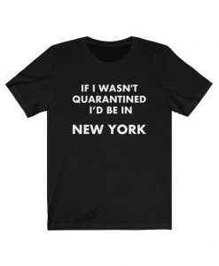 Quarantined New York T-Shirt AL31AG0