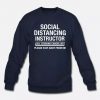 Social Distancing Instructor Sweatshirt AL22AG0