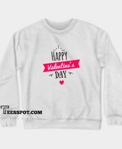 Happy Valentine Day Sweatshirt AL3D0