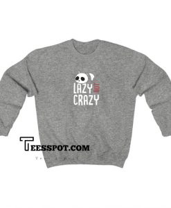 Lazy Crazy Sweatshirt SC31D0