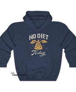 No Diet Today Hoodie SY28JN1
