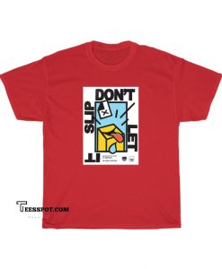 Slip Don't Let T-shirt SY28JN1