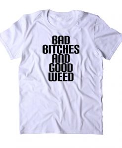 Bad Bitches T-Shirt DT20F1