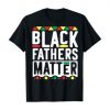 Black Fathers Matter T-Shirt DA10F1