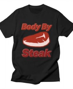 Body By Steak T-Shirt EL27F1
