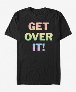 Get Over It Tee T-Shirt DE26F1