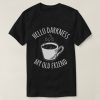 Hello Darkness T-shirt IS13F1