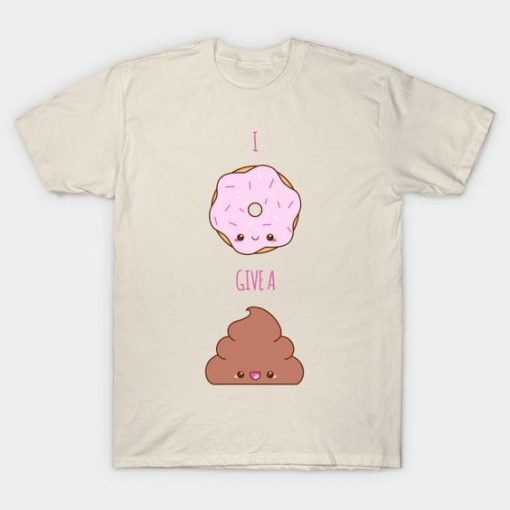 I Doughnut Give A pop T-Shirt DE5F1