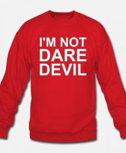 I'm Not Daredevil' Unisex Crewneck Sweatshirt DI19F1