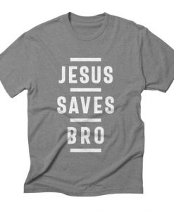Jesus Saves T-Shirt IS13F1