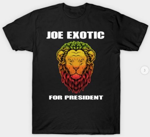 Joe Exotic For President T-Shirt DE5F1