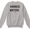 Kindness Matters Sweatshirt DT20F1