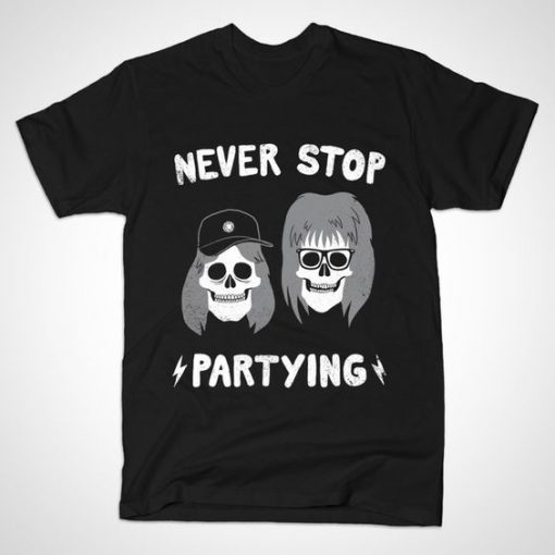 Never Stop Partying T-shirt SD8F1