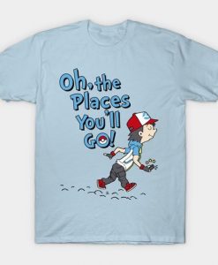 Oh, the places you’ll go T-Shirt DE5F1
