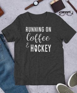 Running On Coffee And Hockey T-Shirt DA17F1