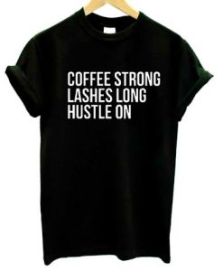 Coffee Strong T-Shirt SR4MA1