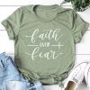 Faith over Fear T-Shirt SR4MA1