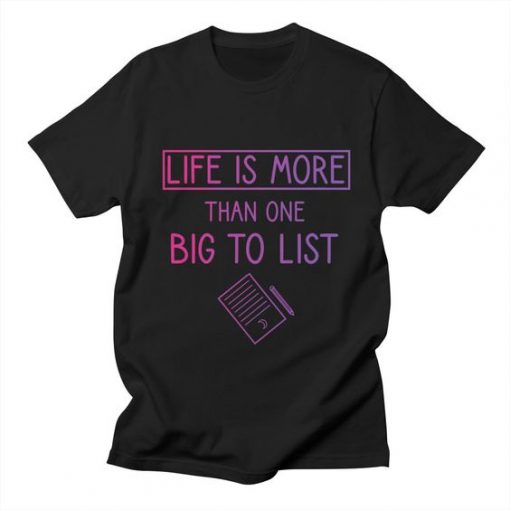 Life Is More T-Shirt EL8MA1