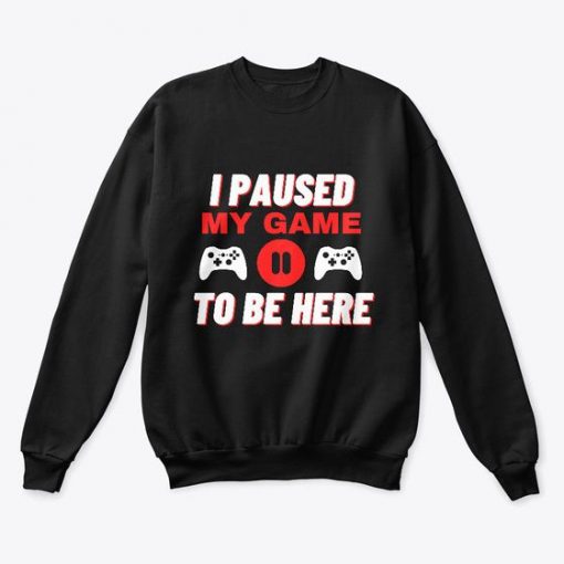 Pause My Game Sweatshirt SR17MA1