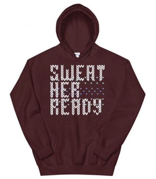 Sweat Her Ready Hoodie SR27MA1