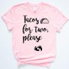 Tacos For Two T-Shirt SR17MA1