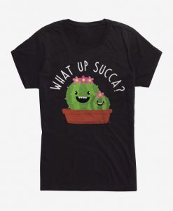 What Up Succa T-Shirt SD10MA1