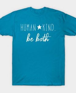 human kind be both T-Shirt IM5MA1