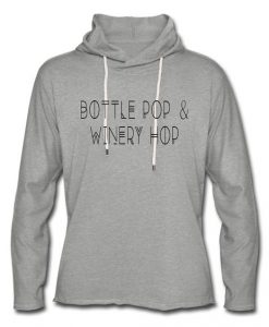 Bottle Pop & Winery Hop Hoodie PU10A1