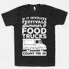 If It Involves Festival T-shirt SD5A1