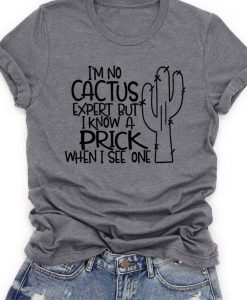 I'm No Cactus T-Shirt EL27A1