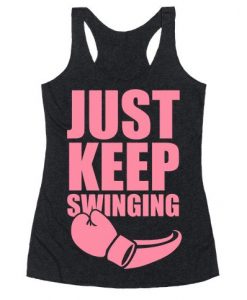 Just Keep Swinging Tank Top EL1A1