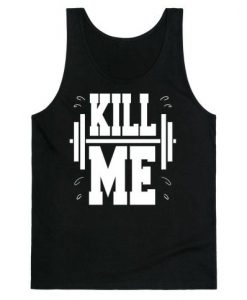 Kill Me Tanktop SD30A1