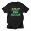Ready For Action T-Shirt SR12A1