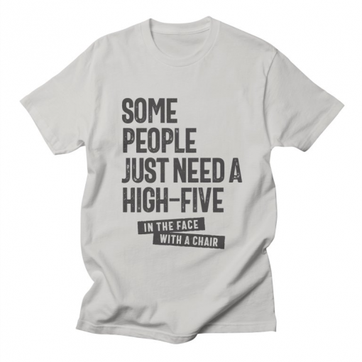 Some People Just Need T-Shirt AL23A1
