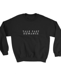 Talk Fast Romance Sweatshirt AL16A1