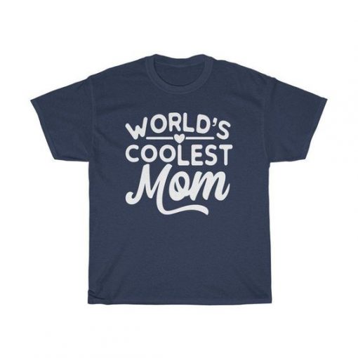 World's Coolest Mom T-shirt SD30A1