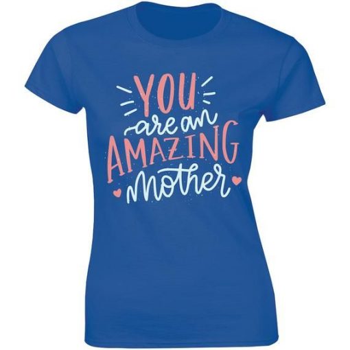 You Are An Amazing T-shirt SD30A1