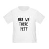 Are We There Yet T-shirt SD18M1