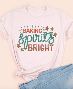 Baking Spirits Bright T-Shirt EL8M1
