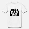 Best Dad Ever T-shirt SD18M1