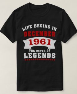 Life Begins December 1961 T-shirt SD5M1