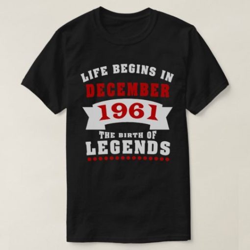 Life Begins December 1961 T-shirt SD5M1