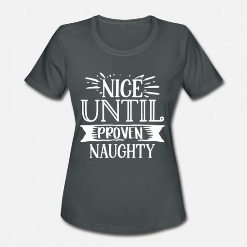 Nice Until Proven T-shirt SD5M1