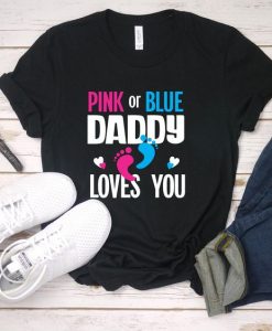 Pink or Blue Daddy T-Shirt SR21M1