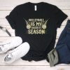 Volleyball Favorite Season T-Shirt SR21M1