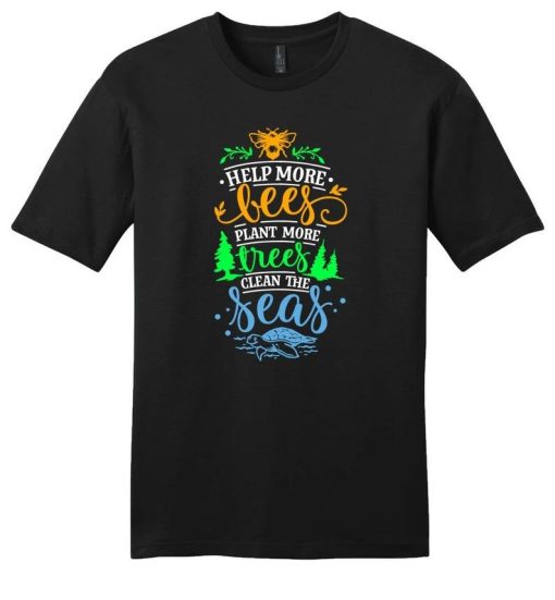 Climate Change Shirt Help More Bees Plant More T-Shirt AL28A2